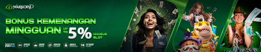 BONUS KEMENANGAN MINGGUAN UP TO 5% - KHUSUS SLOT WARKOP4D